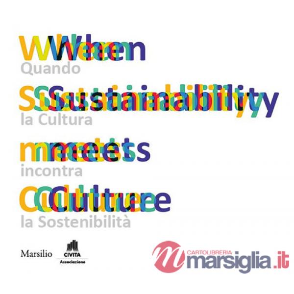 When sustainability meets culture. Quando la cultura incontra la sostenibilità