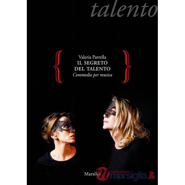 Segreto del talento. Commedia per musica (Il)