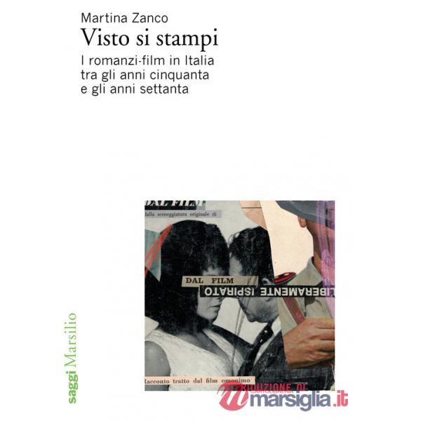 Visto si stampi. I romanzi-film in Italia tra gli anni cinquanta e gli anni settanta