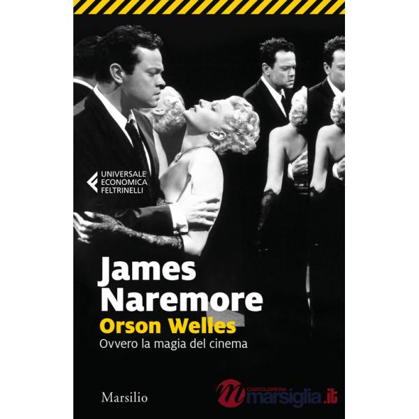 Orson Welles. Ovvero la magia del cinema
