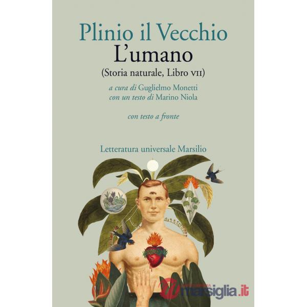 Umano (Storia naturale, libro VII). Con testo latino a fronte (L')
