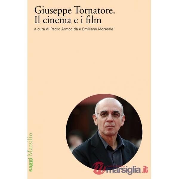 Giuseppe Tornatore. Il cinema e i film