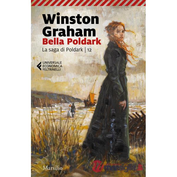 Bella Poldark. La saga di Poldark. Vol. 12