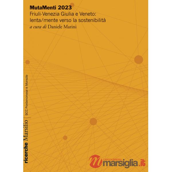 MutaMenti 2023. Friuli-Venezia Giulia e Veneto: lenta/mente verso la sostenibilità