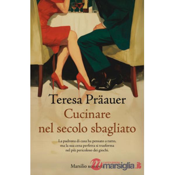 Cucinare nel secolo sbagliato