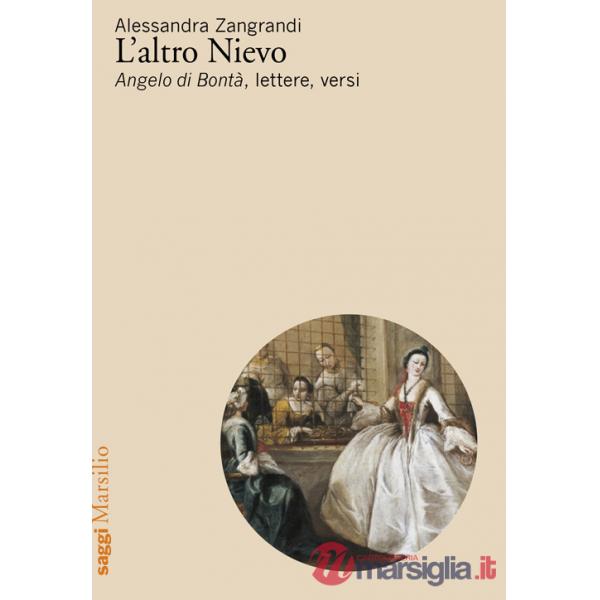 Altro Nievo. «Angelo di Bontà», lettere, versi (L')