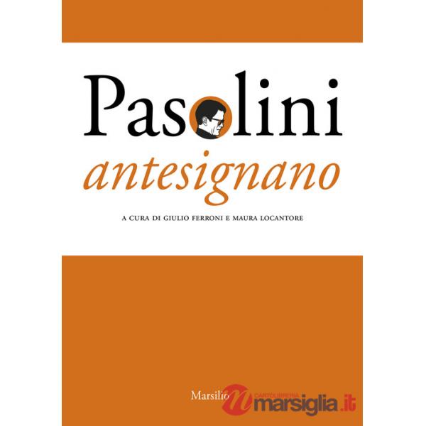 Pasolini antesignano