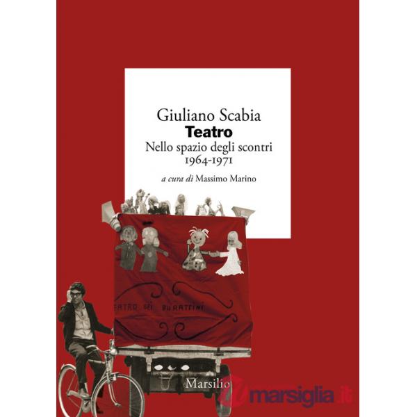 Teatro nello spazio degli scontri 1964-1971. Vol. 1