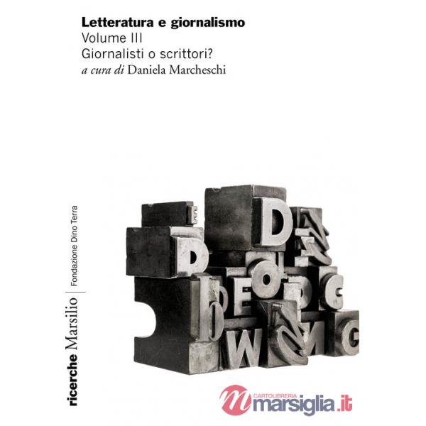 Letteratura e giornalismo. Vol. 5: Giornalisti o scrittori?