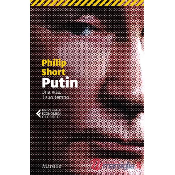Putin. Una vita, il suo tempo