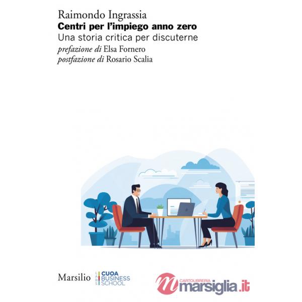 Centri per l'impiego anno zero. Una storia critica per discuterne