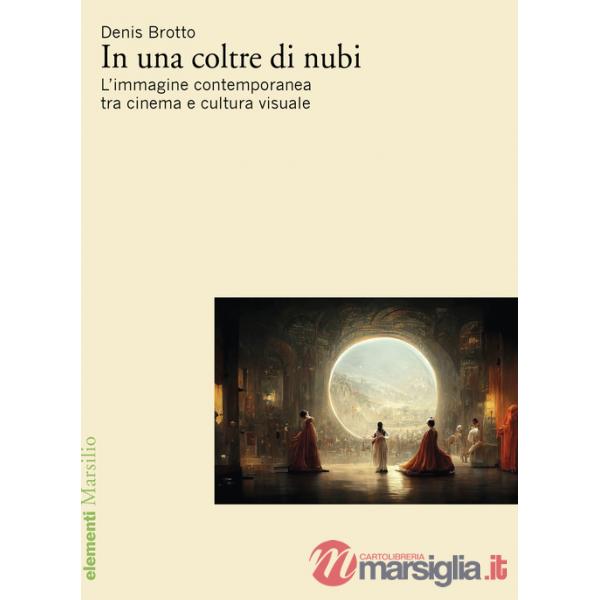 In una coltre di nubi. L'immagine contemporanea tra cinema e cultura visuale