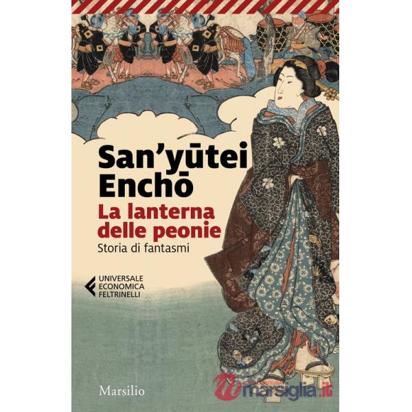 Lanterna delle peonie. Storia di fantasmi (La)