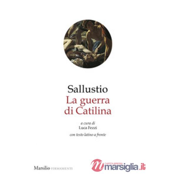 Guerra di Catilina. Testo latino a fronte (La)