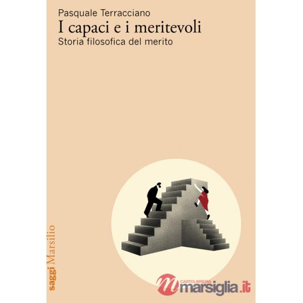 Capaci e i meritevoli. Storia filosofica del merito (I)