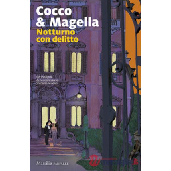 Notturno con delitto. Un'indagine del commissario Stefania Valenti