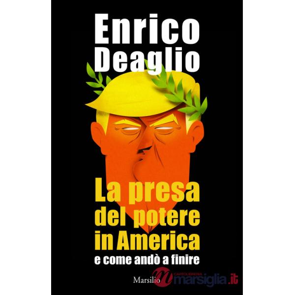 Presa del potere in America e come andò a finire (La)