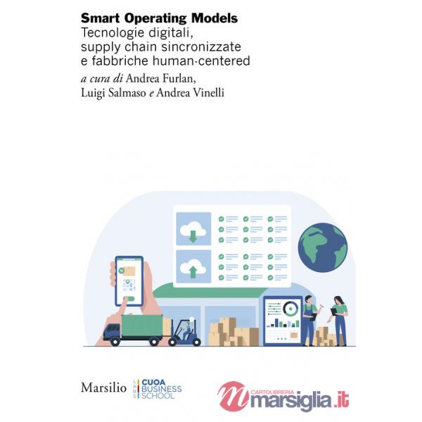 Smart Operating Models. Tecnologie digitali, supply chain sincronizzate e fabbriche human-centered