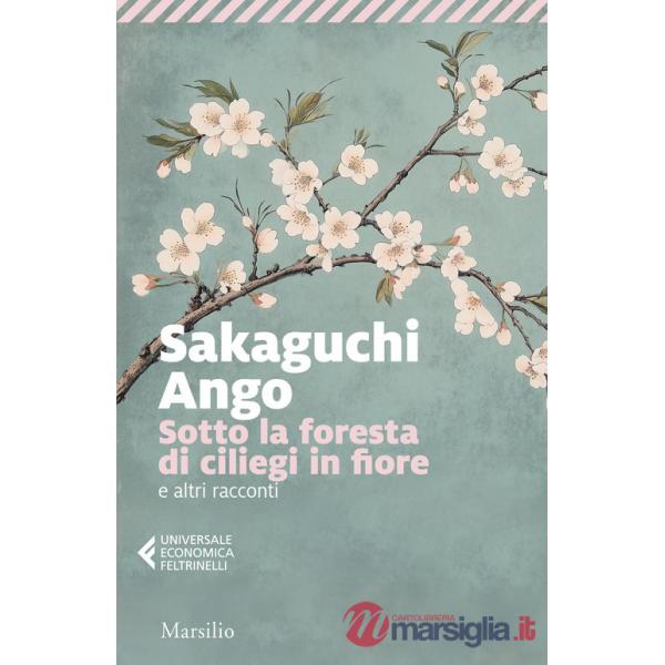 Sotto la foresta di ciliegi in fiore e altri racconti