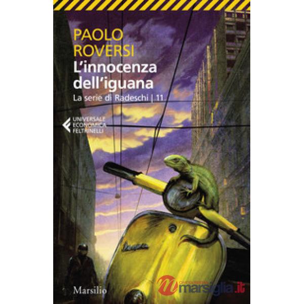Innocenza dell'iguana. La serie di Radeschi (L'). Vol. 11