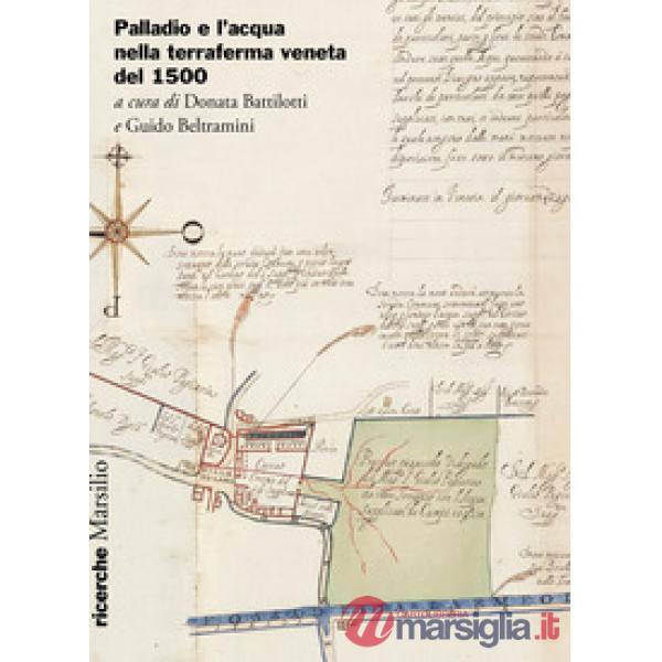 Palladio e l'acqua nella terraferma veneta del 1500