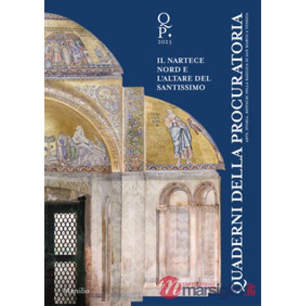 Quaderni della procuratoria. Arte, storia, restauri della basilica di San Marco a Venezia (2025). Vol. 18: Oltre l'emergenza. Il