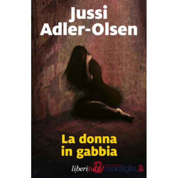 Donna in gabbia. I casi della sezione Q (La). Vol. 1