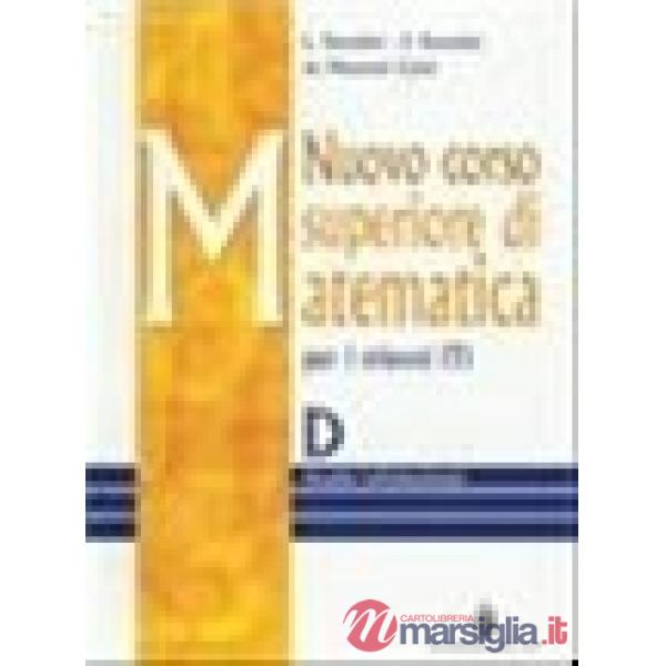 NUOVO CORSO SUPERIORE DI MATEMATICA D + E