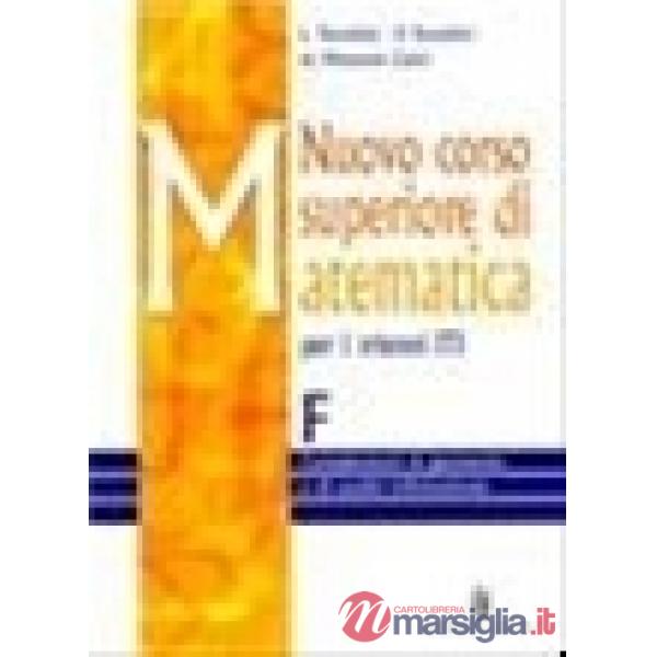 NUOVO CORSO SUPERIORE DI MATEMATICA F + G