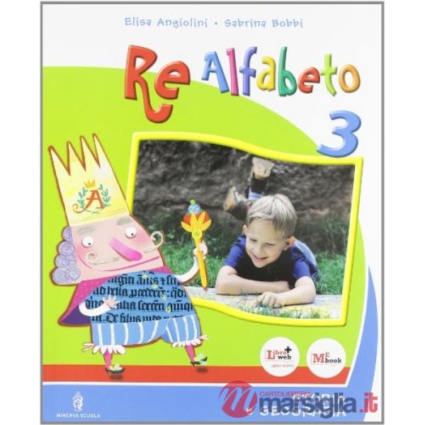 RE ALFABETO LETTURE 3 + MINISUSSIDIARIO STO/GEO + MAT/SCIE/INFORMATICA