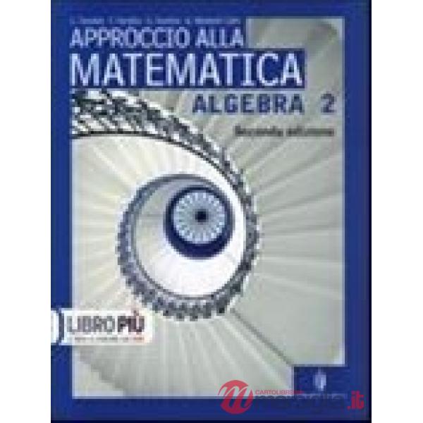 APPROCCIO ALLA MATEMATICA NE ALGEBRA 2