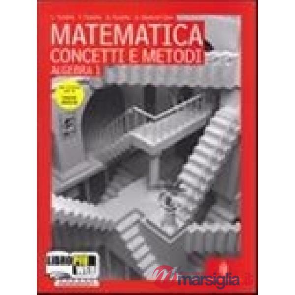 MATEMATICA CONCETTI E METODI - ALGEBRA 1 + INVALSI