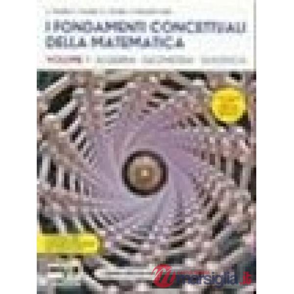 FONDAMENTI CONCETTUALI DELLA MATEMATICA 1 ANNO LICEI