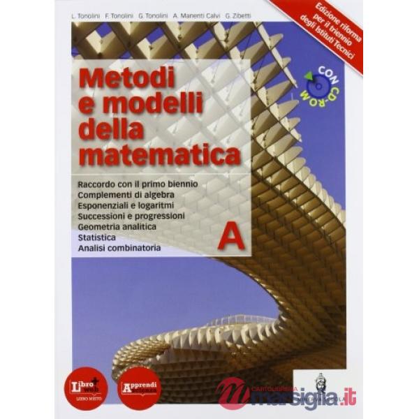 METODI E MODELLI DELLA MATEMATICA A + CD-ROM