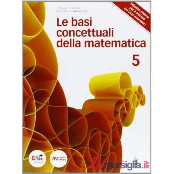 BASI CONCETTUALI DELLA MATEMATICA 3 UMANISTICI