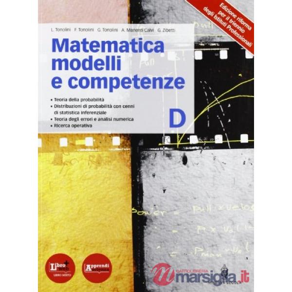 MATEMATICA MODELLI E COMPETENZE TOMO D PROFESSIONALI
