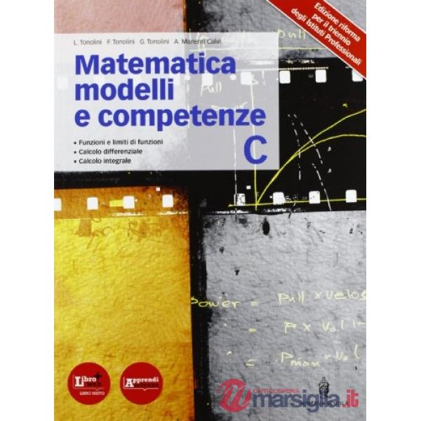 MATEMATICA MODELLI E COMPETENZE TOMO C PROFESSIONALI
