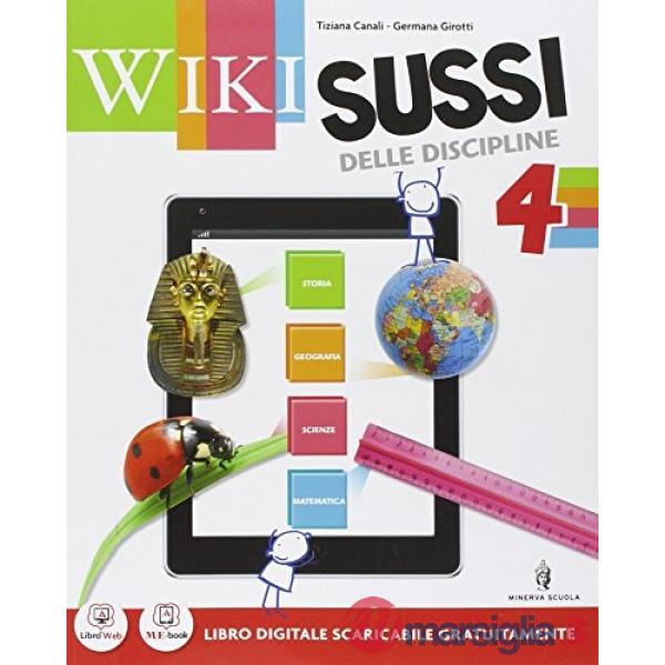 WIKI SUSSI 4 SUSSIDIARIO DISCIPLINE + IMPARO + QUADERNO + ATLANTE