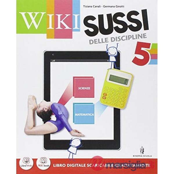 WIKI SUSSI 5 AREA MATEMATICA SCIENZE + IMPARO + QUADERNO