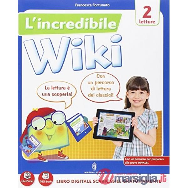 L'INCREDIBILE WIKI CLASSE 2 + TABELLINE