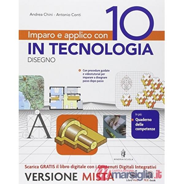 IMPARO E APPLICO CON 10 IN TECNOLOGIA VOLUME DISEGNO