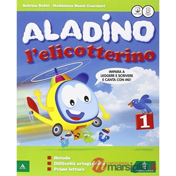 ALADINO L'ELICOTTERINO 1 + LETTURE + DISCIPLINE + QUADERNO + ALFABETIE
