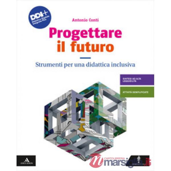 PROGETTARE IL FUTURO STRUMENTI PER UNA DIDATTICA INCLUSIVA