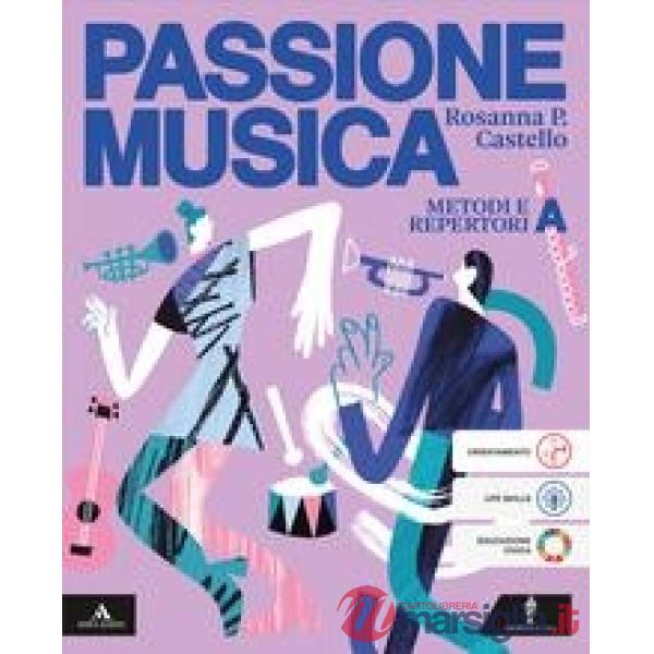 PASSIONE MUSICA VOL. A + B + STRUMENTI DSA
