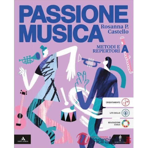 PASSIONE MUSICA VOL. A + STRUMENTI DSA