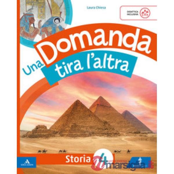 UNA DOMANDA TIRA L'ALTRA CL. 4 VOL. UNICO