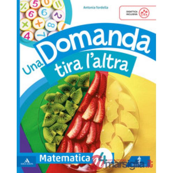 UNA DOMANDA TIRA L'ALTRA CL. 4 MAT - SCI
