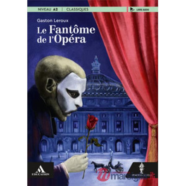 NARRATIVA FRANCESE LE FANTOME DE L'OPERA
