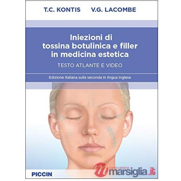 Iniezioni di tossina botulinica e filler in medicina estetica. Testo atlante e video
