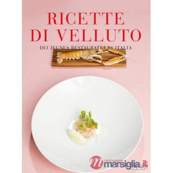 Ricette di velluto dei jeunes restaurateurs Italia